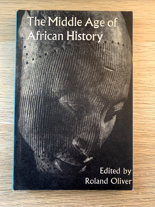 The middle age of African History, Roland Oliver 1968