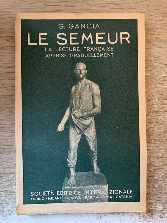 Le Semeur G. Gancia. La lecture Francaise. società editrice internazionale 1939