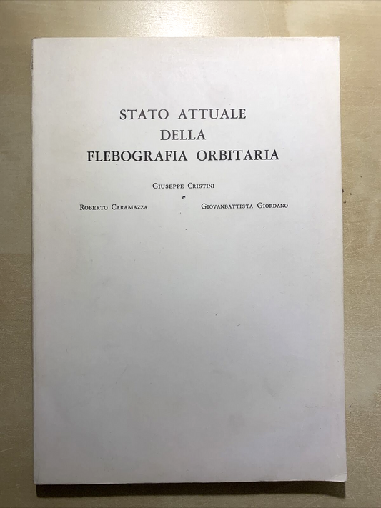 STATO ATTUALE DELLA FLEBOGRAFIA ORBITARIA - CRISTINI, CARAMAZZA, GIORDANO #