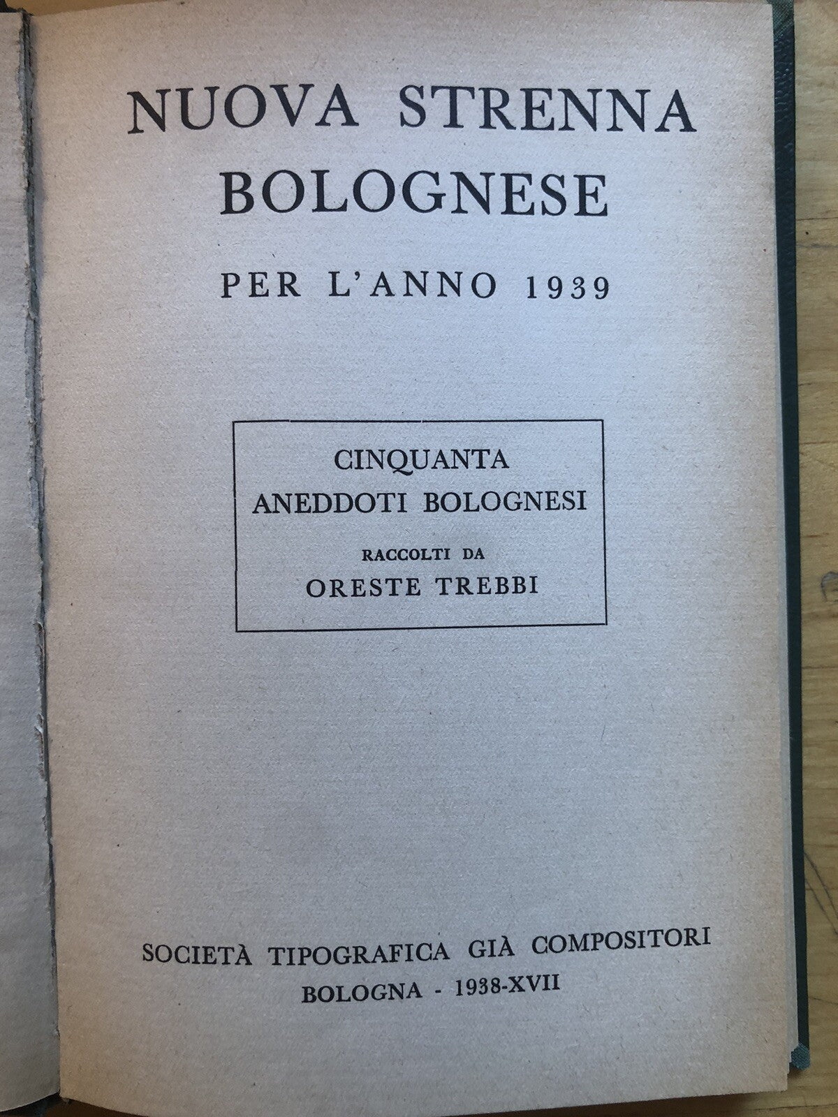 Cinquanta aneddoti bolognesi Nuova Strenna Bolognese per l'anno 1939 - O. Trebbi
