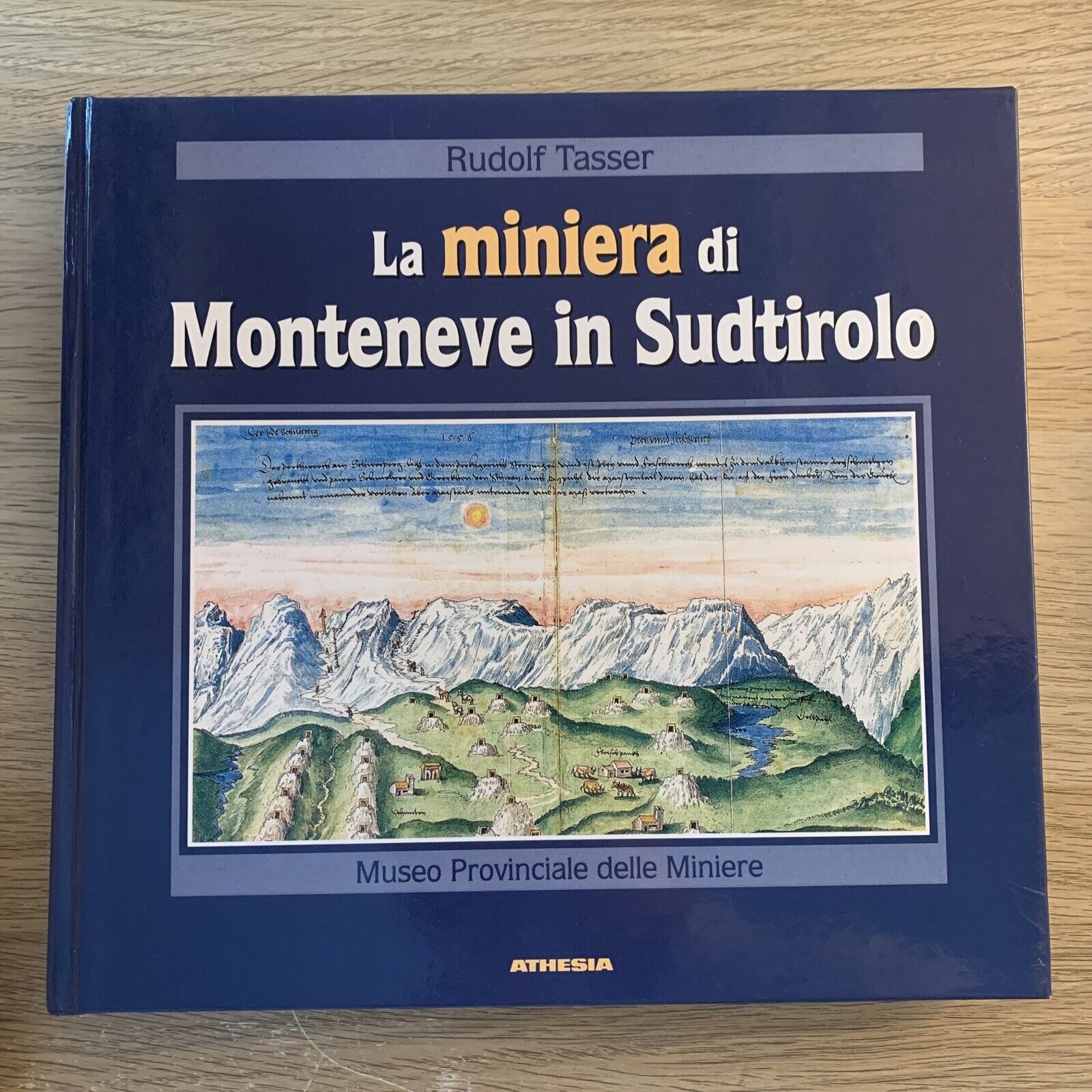 LA MINIERA DI MONTENEVE IN SUDTIROLO, RUDOLF TASSER. ATHESIA 1996