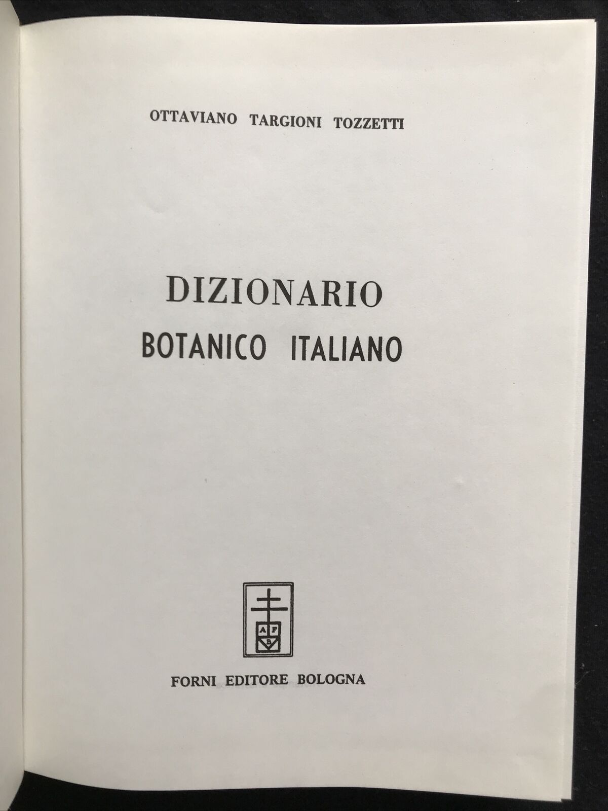 DIZIONARIO BOTANICO ITALIANO, Arnaldo Forni Editore, Ottaviano Targioni Tozzetti