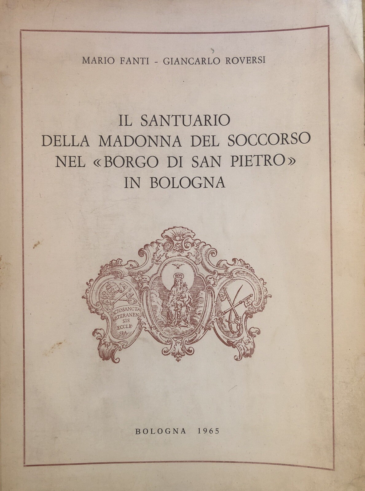Il Santuario della Madonna del soccorso nel borgo di San Pietro in Bologna 1965