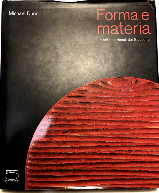 Forma e materia, Michael Dunn, Le arti tradizionali del Giappone ARTE GIAPPONESE