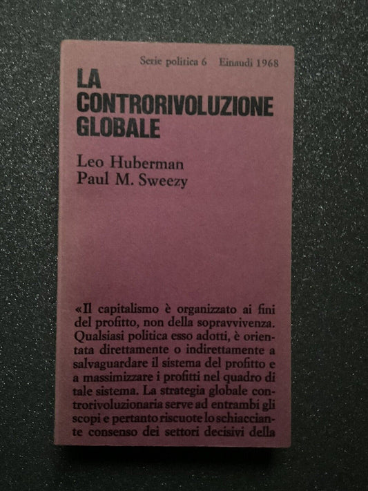 La controrivoluzione globale, Leo Huberman, Paul M. Sweezy. Einaudi 1968