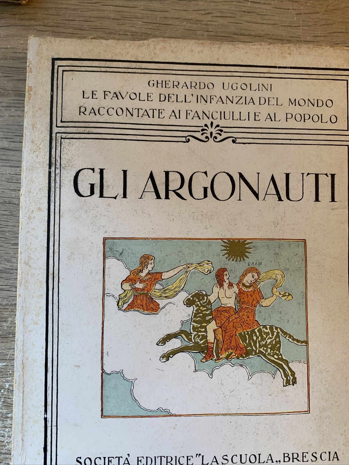 UGOLINI GHERARDO - ARIELE, GLI ARGONAUTI. società editrice la scuola 1929, 1932