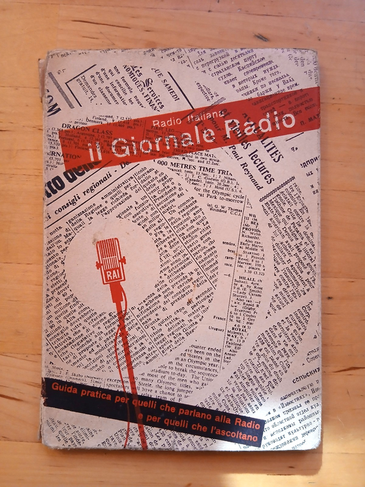 Il giornale Radio - RAI guida pratica per quelli che parlano alla radio  1948